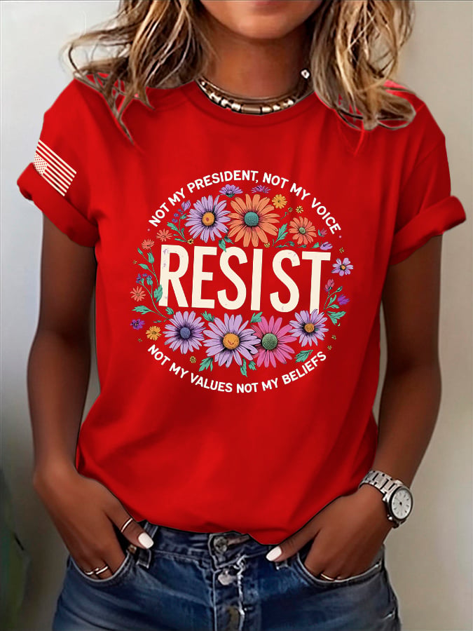 Retro Resist Not My President, Not My Voice, Not My Values, Not My Beliefs Print T-Shirt