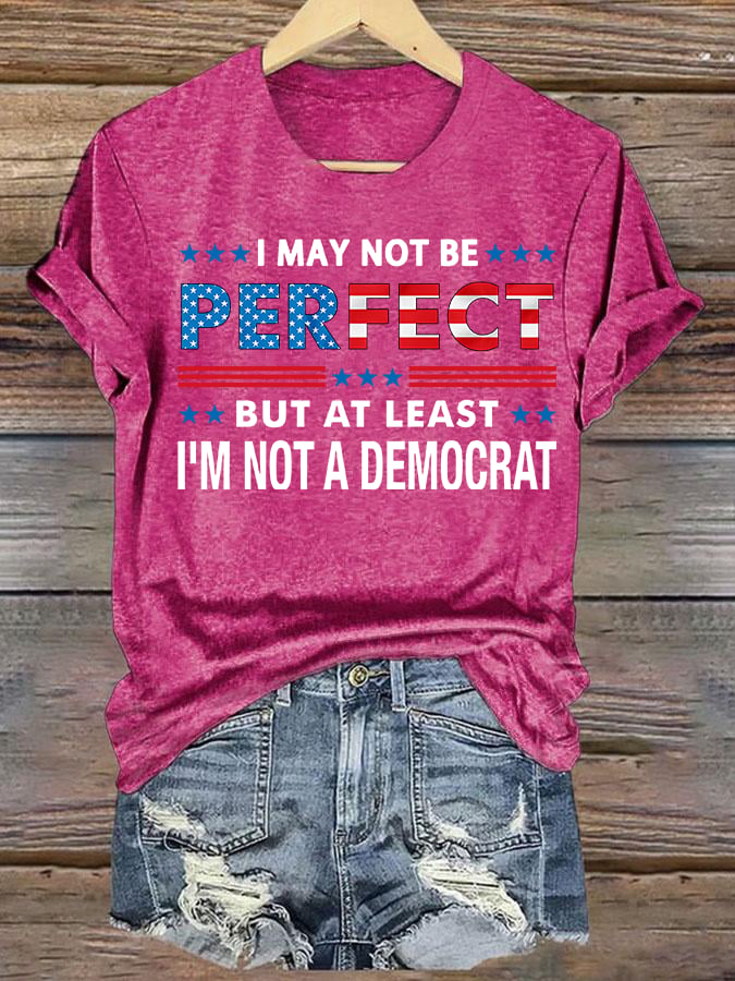 Women's I MAY NOT BE PERFECT Print T-Shirt