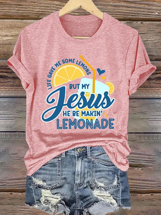 Women's Life Gave Me Some Lemons, But My Jesus Turned Them Into Lemonade Faith Print Shirt
