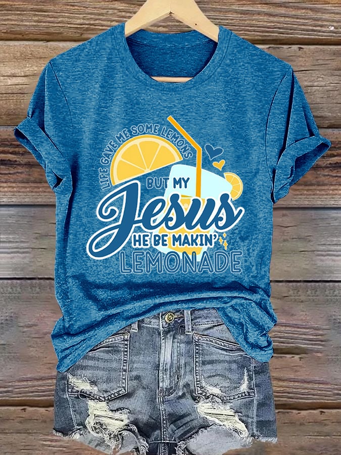 Women's Life Gave Me Some Lemons, But My Jesus Turned Them Into Lemonade Faith Print Shirt