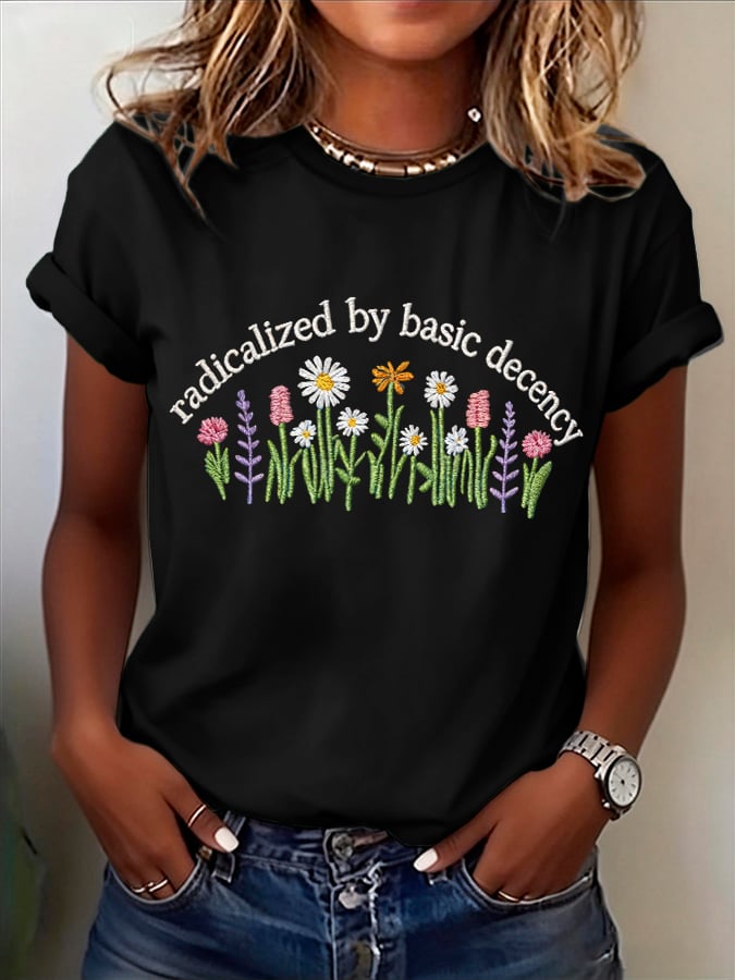 Women's Radicalized By Basic Decency Print T-shirt