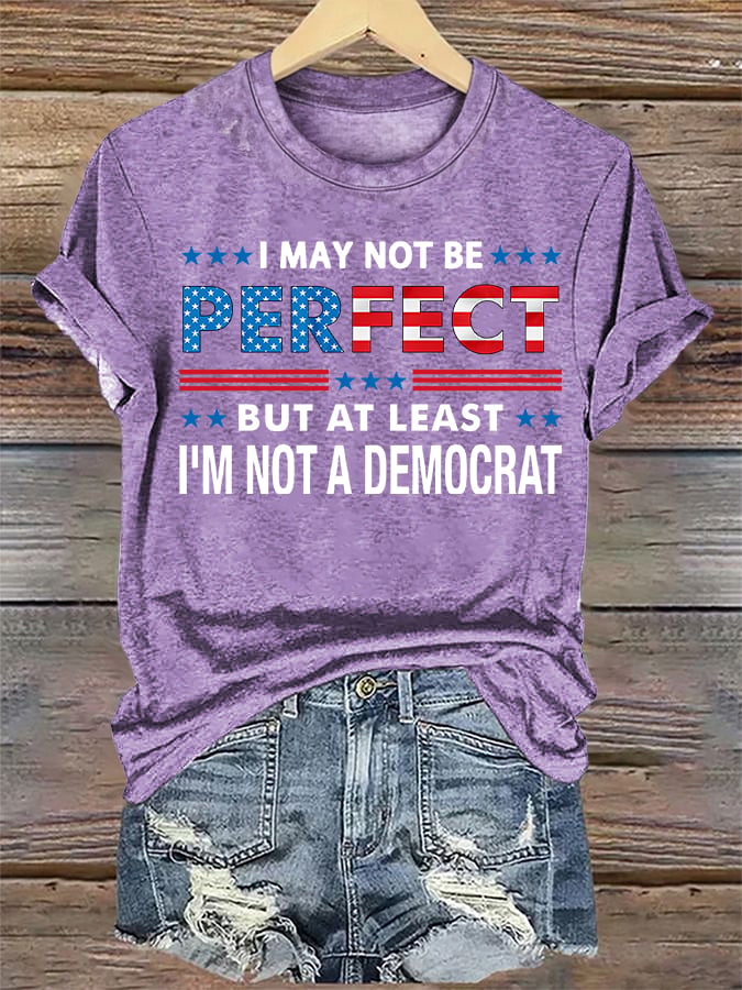 Women's I MAY NOT BE PERFECT Print T-Shirt