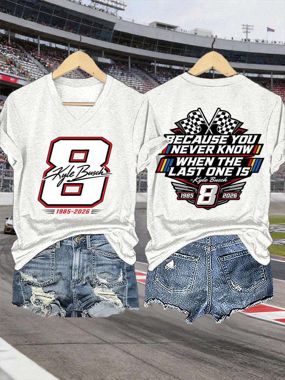 V-Neck Retro Forever Rowdy Because You Never Know When The Last One Is Print T-Shirt