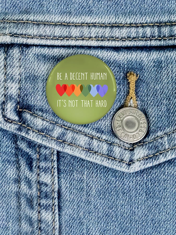 Vintage Be A Decent Human It's Not That Hard Print Brooch