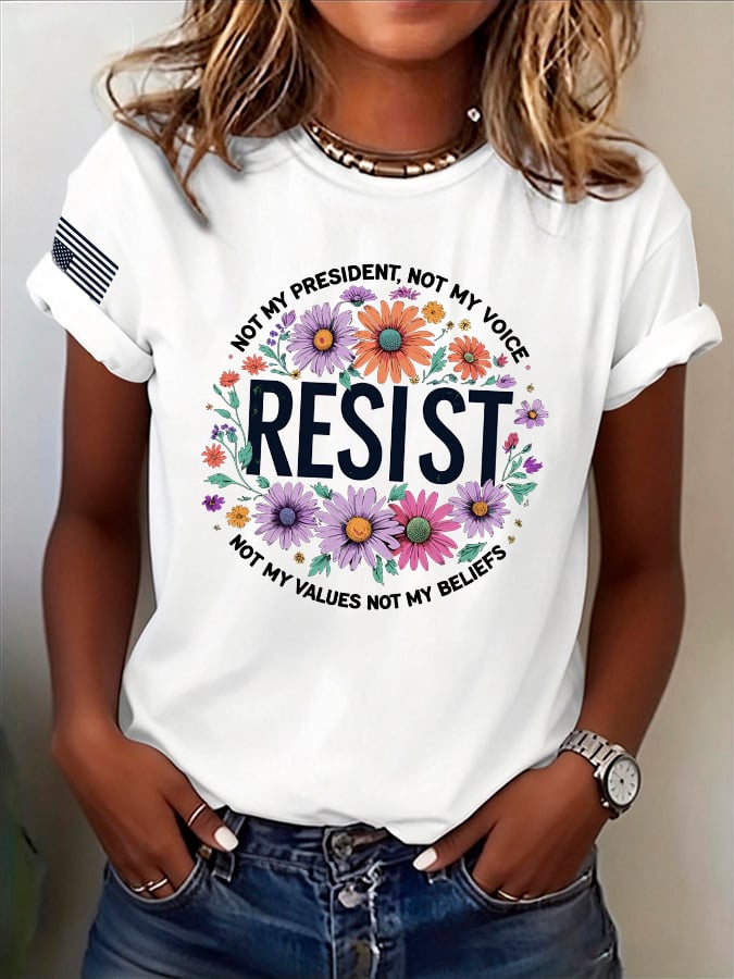 Retro Resist Not My President, Not My Voice, Not My Values, Not My Beliefs Print T-Shirt