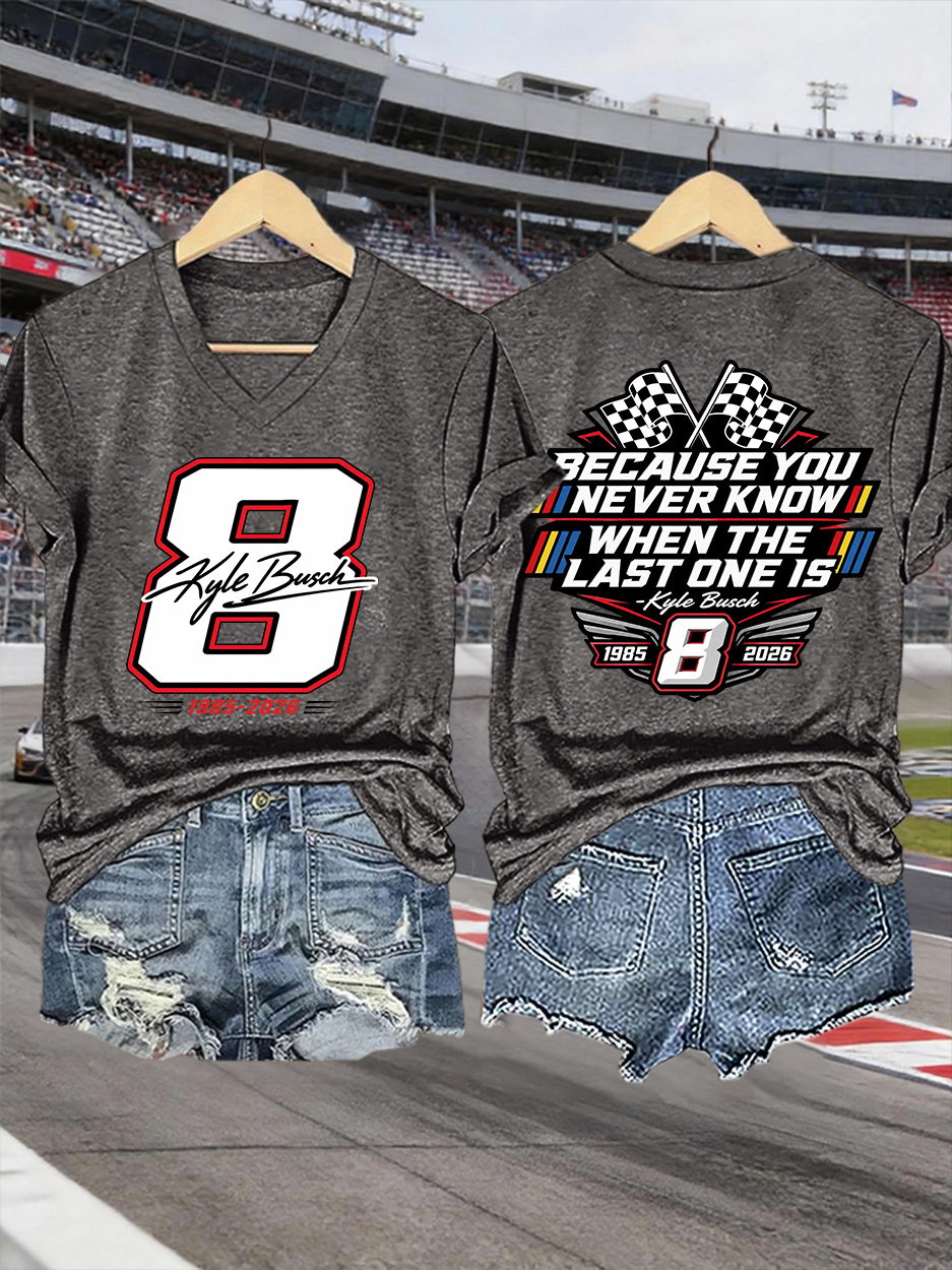 V-Neck Retro Forever Rowdy Because You Never Know When The Last One Is Print T-Shirt