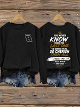 Women's Because You Never Know When The Last One Is Print Casual Sweatshirt