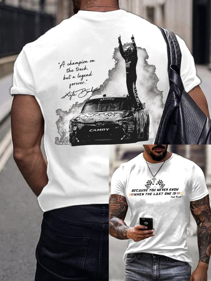 Men's Because You Never Know When The Last One Is Print Round Neck T-shirt