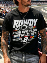 Men's Because You Never Know When The Last One Is Print Round Neck T-shirt