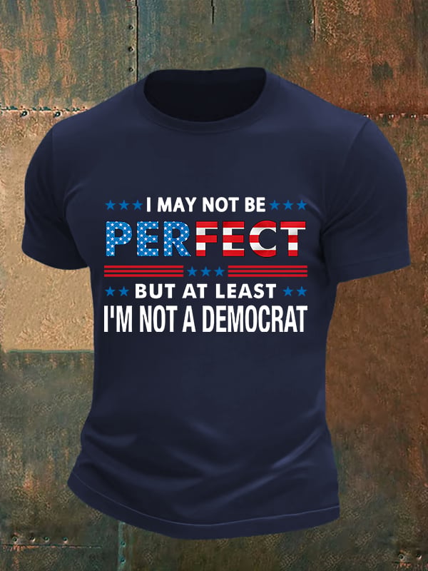 Men's  I MAY NOT BE PERFECT Print T-Shirt