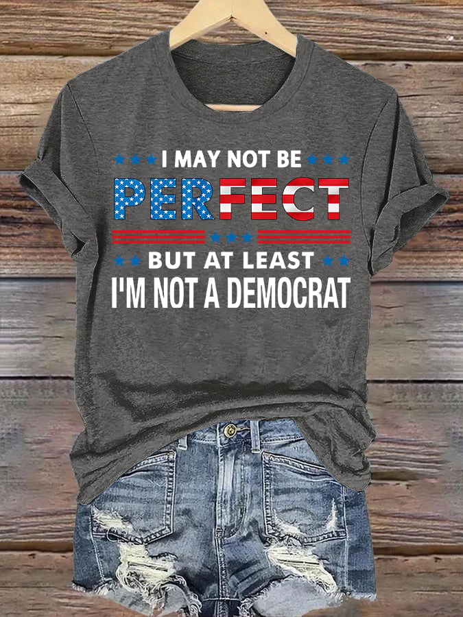 Women's  I MAY NOT BE PERFECT Print T-Shirt