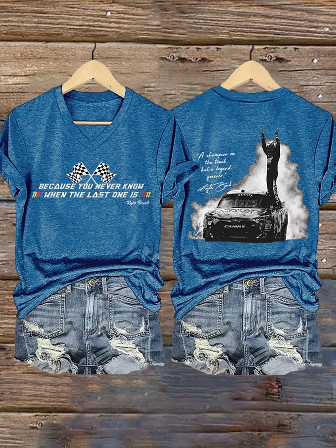 Women's Because You Never Know When The Last One Is Print Casual T-shirt