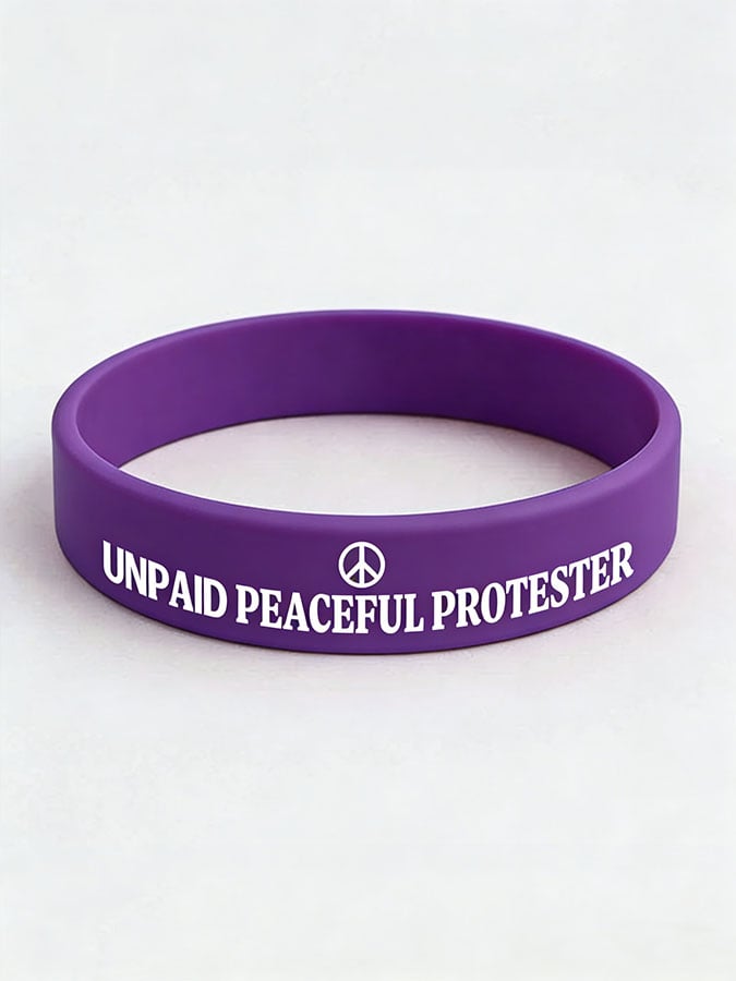 Unpaid Peaceful Protester Design Wristband