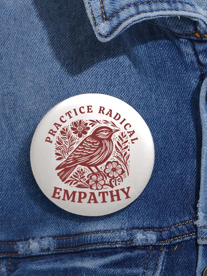 Unisex Retro Floral Bird Practice Radical Empathy Pin-Back Button