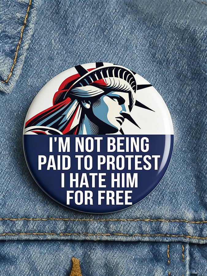 Unisex Unpaid Protester Print Button