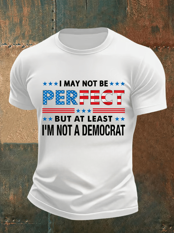 Men's  I MAY NOT BE PERFECT Print T-Shirt
