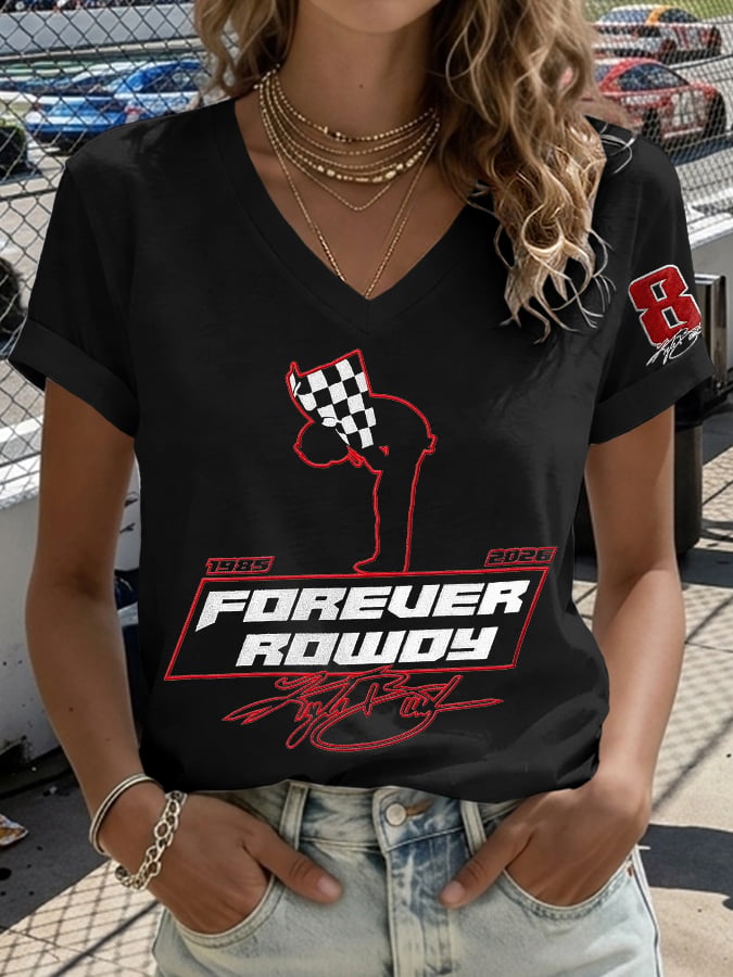V-Neck Retro Forever Rowdy Because You Never Know When The Last One Is Print T-Shirt