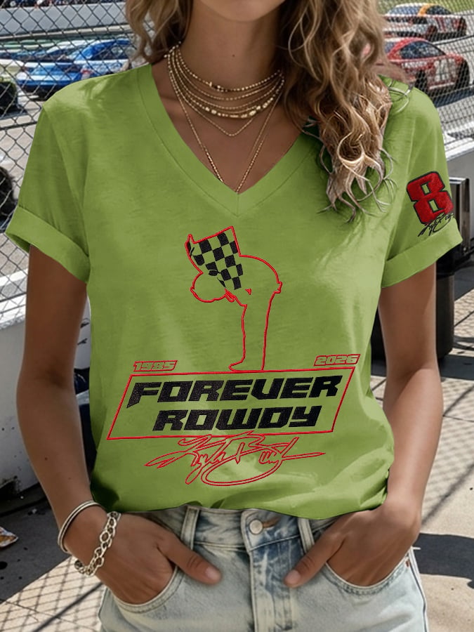 V-Neck Retro Forever Rowdy Because You Never Know When The Last One Is Print T-Shirt