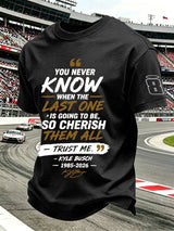 Men's Because You Never Know When The Last One Is Print Round Neck T-shirt