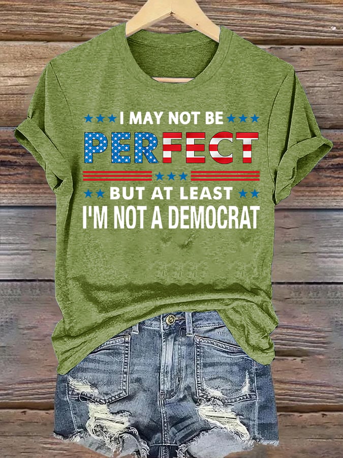 Women's  I MAY NOT BE PERFECT Print T-Shirt