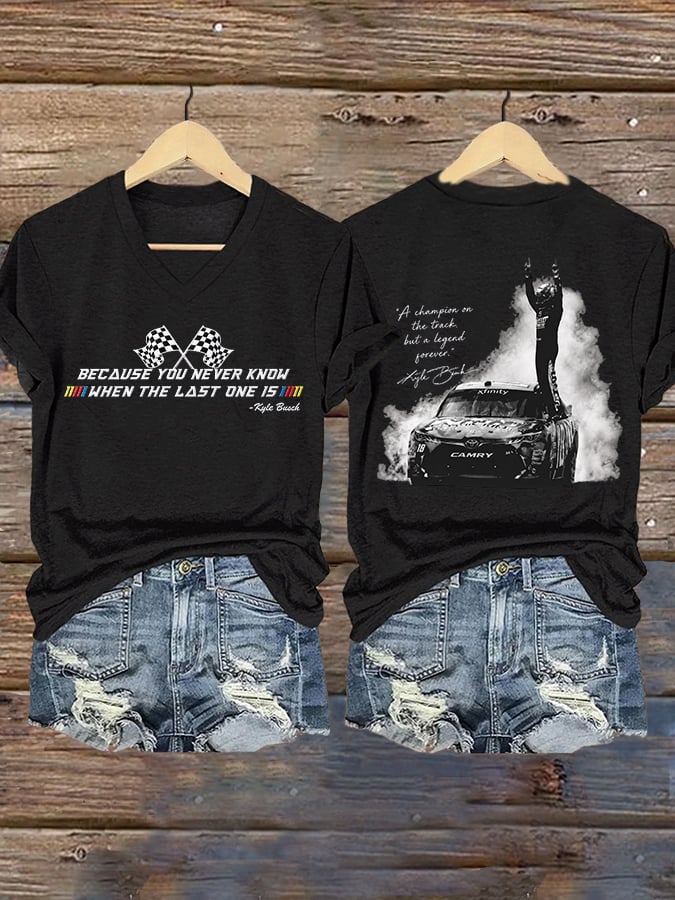 Women's Because You Never Know When The Last One Is Print Casual T-shirt