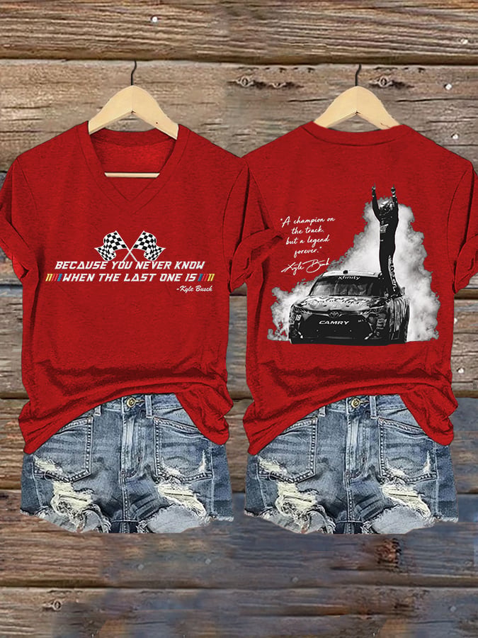 Women's Because You Never Know When The Last One Is Print Casual T-shirt