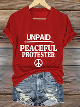Women's Unpaid Peaceful Protester Print T-Shirt