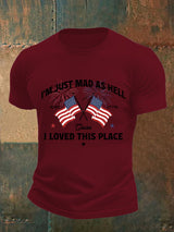 Men's  I’m Just Mad As Hell Est. 1776 Cause I Loved This Place Print T-Shirt