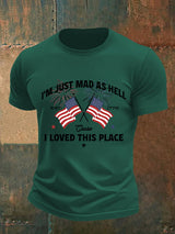 Men's  I’m Just Mad As Hell Est. 1776 Cause I Loved This Place Print T-Shirt
