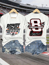 V-Neck Retro Forever Rowdy Because You Never Know When The Last One Is Print T-Shirt