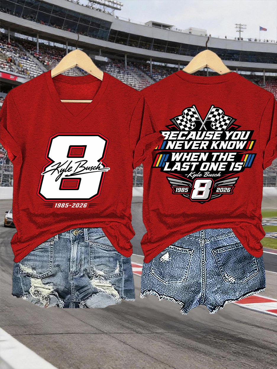 V-Neck Retro Forever Rowdy Because You Never Know When The Last One Is Print T-Shirt