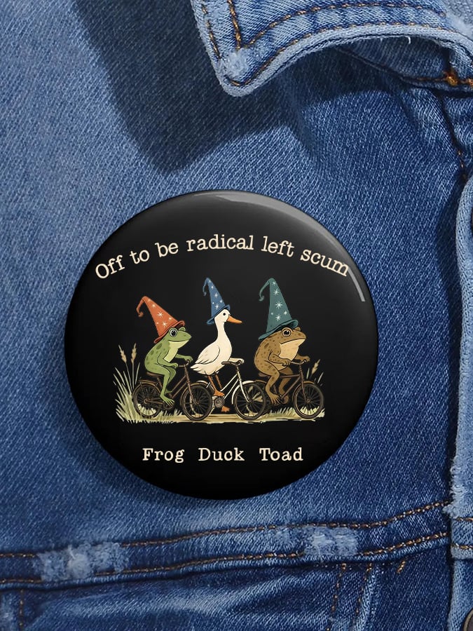 Unisex Retro Off To Be Radical Left Scum Frog Duck Toad Pin-Back Button