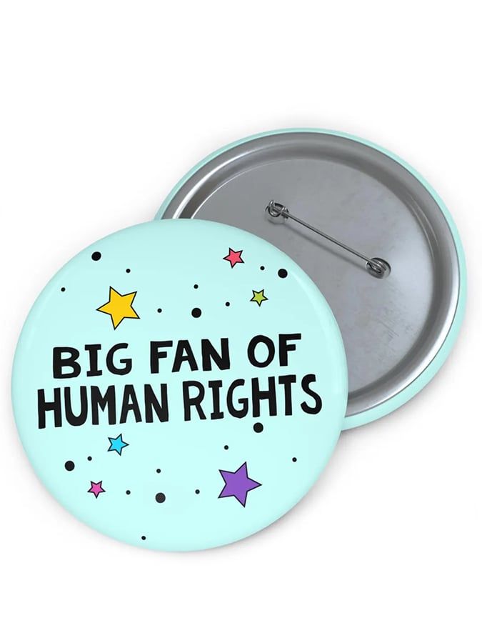 A Staunch Supporter Of Human Rights Unisex Brooch
