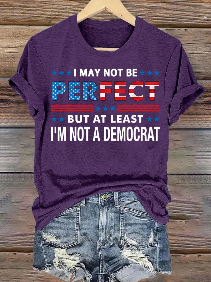 Women's  I MAY NOT BE PERFECT Print T-Shirt