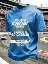 Men's Because You Never Know When The Last One Is Print Round Neck T-shirt