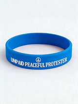 Unpaid Peaceful Protester Design Wristband
