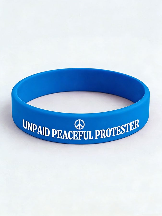 Unpaid Peaceful Protester Design Wristband