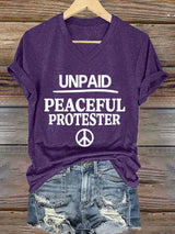 Women's Unpaid Peaceful Protester Print T-Shirt