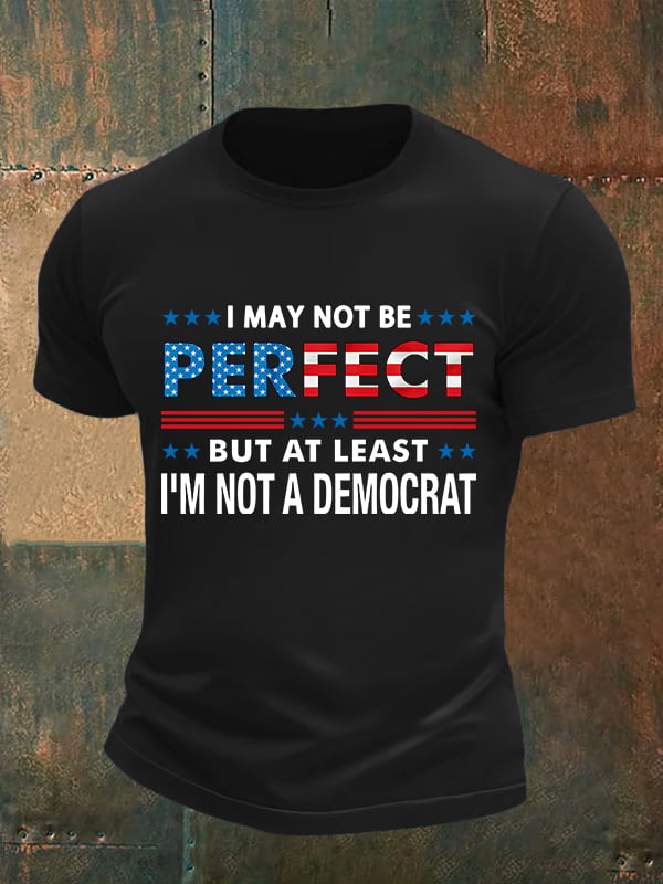 Men's  I MAY NOT BE PERFECT Print T-Shirt