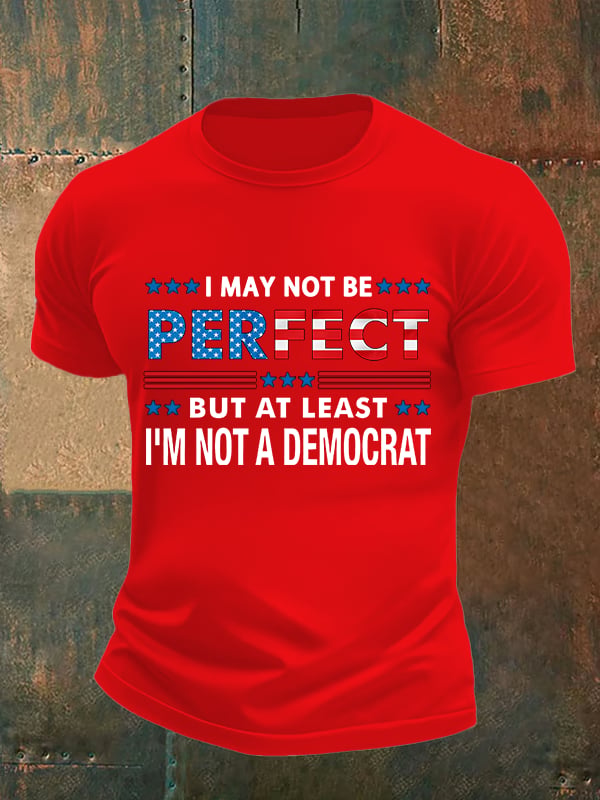 Men's  I MAY NOT BE PERFECT Print T-Shirt