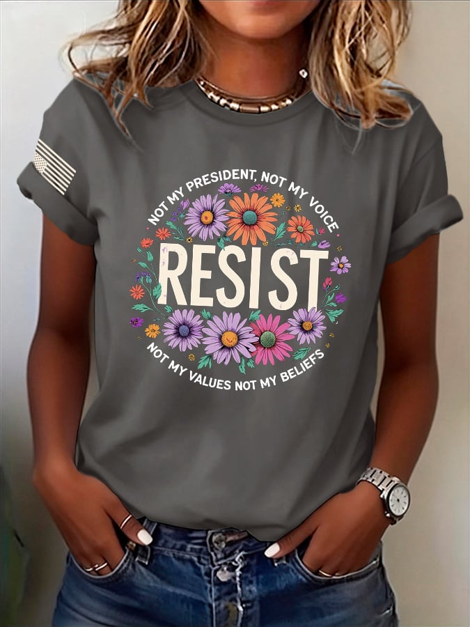 Retro Resist Not My President, Not My Voice, Not My Values, Not My Beliefs Print T-Shirt