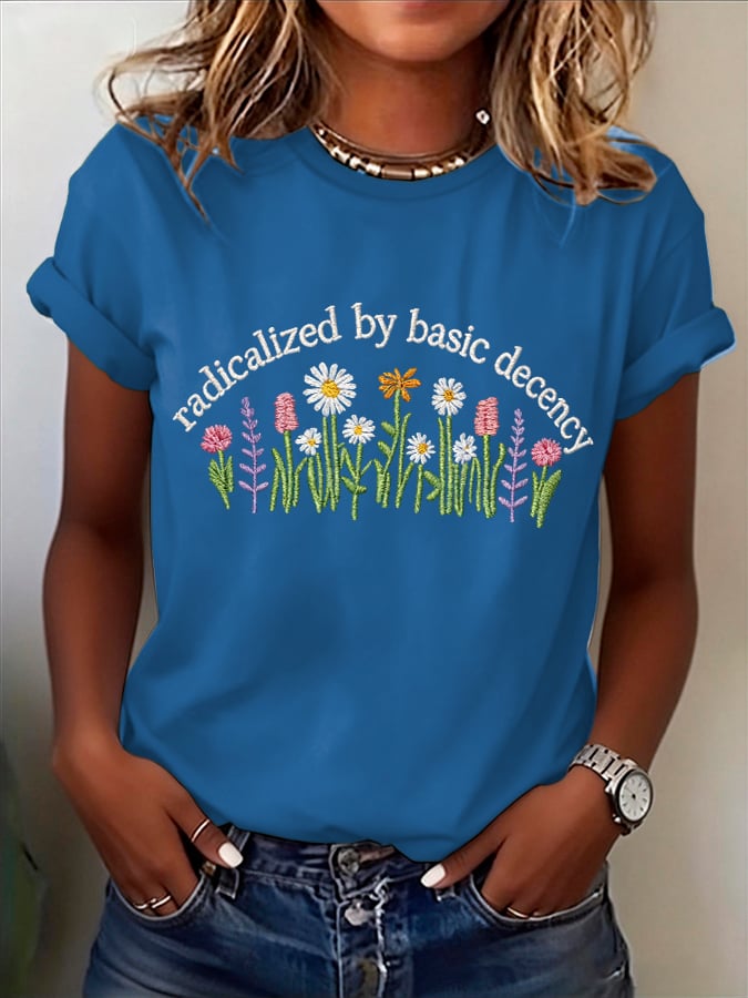 Women's Radicalized By Basic Decency Print T-shirt